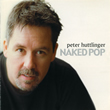 PETER HUTTLINGER『NAKED POP』